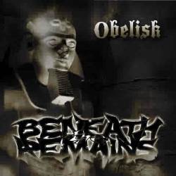 Beneath The Remains (USA-2) : Obelisk